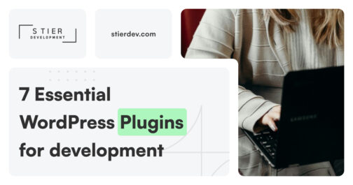 7 Essential WordPress plugins for development
